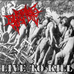 Everything Must Die : Live to Kill